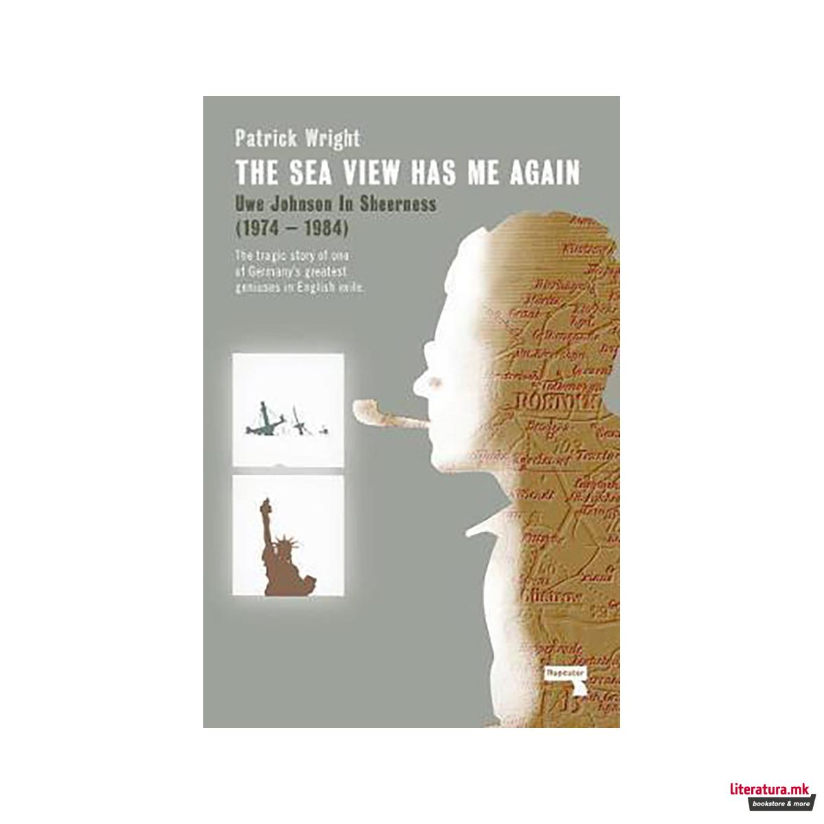 The Sea View Has Me Again : Uwe Johnson in Sheerness 