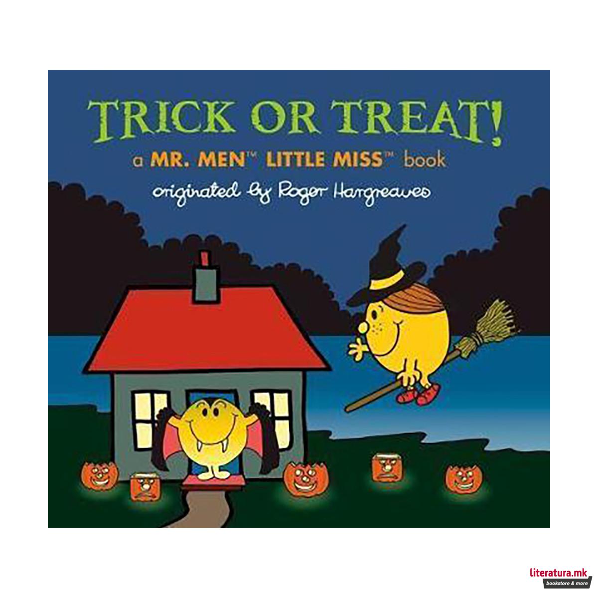 Trick or Treat! : A Mr. Men Little Miss Book 