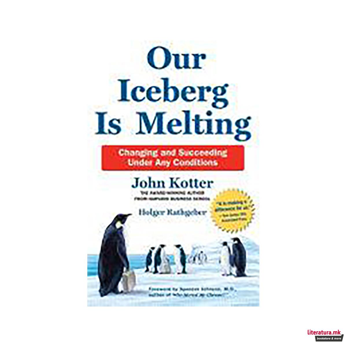 Our Iceberg is Melting : Changing and Succeeding Under Any Conditions 