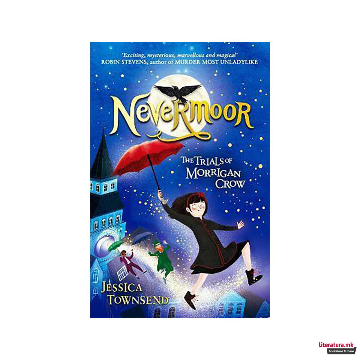 Nevermoor : The Trials of Morrigan Crow Book 1 