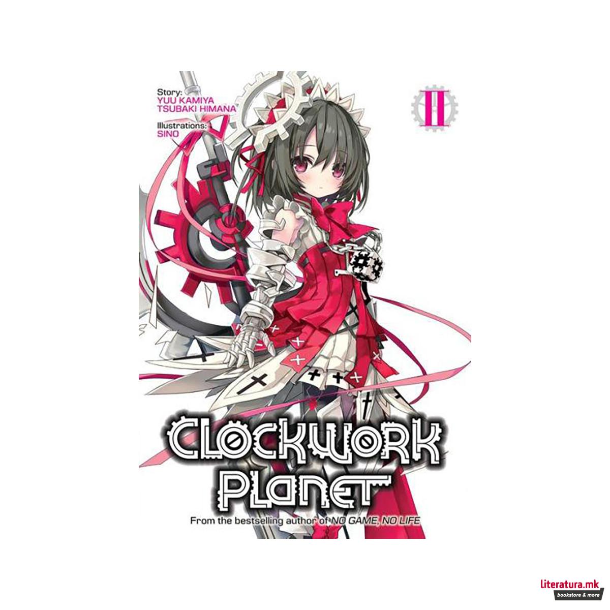 Clockwork Planet (Light Novel) Vol. 2 - Clockwork Planet (Light Novel) 2 (Paperb 