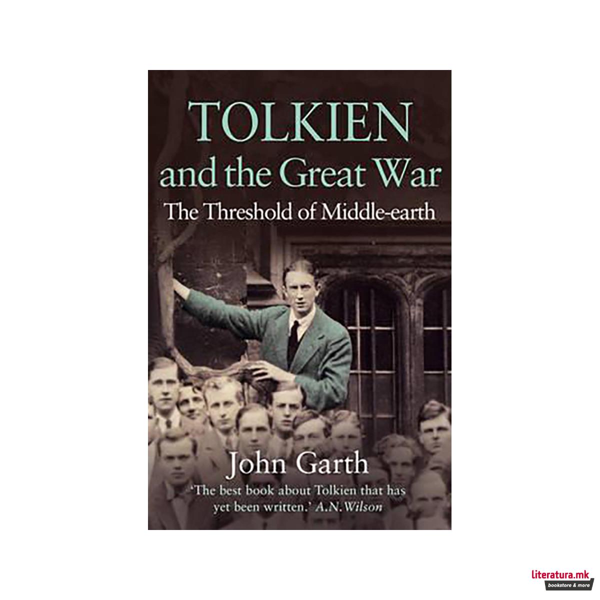 Tolkien and the Great War : The Threshold of Middle-Earth 