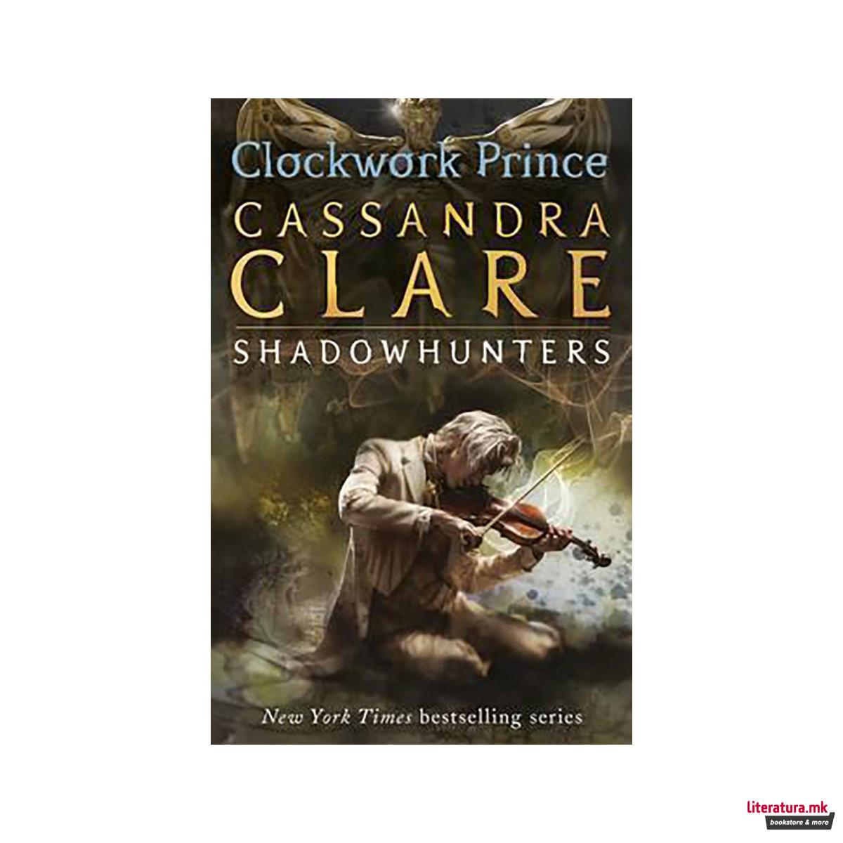 The Infernal Devices 2: Clockwork Prince 