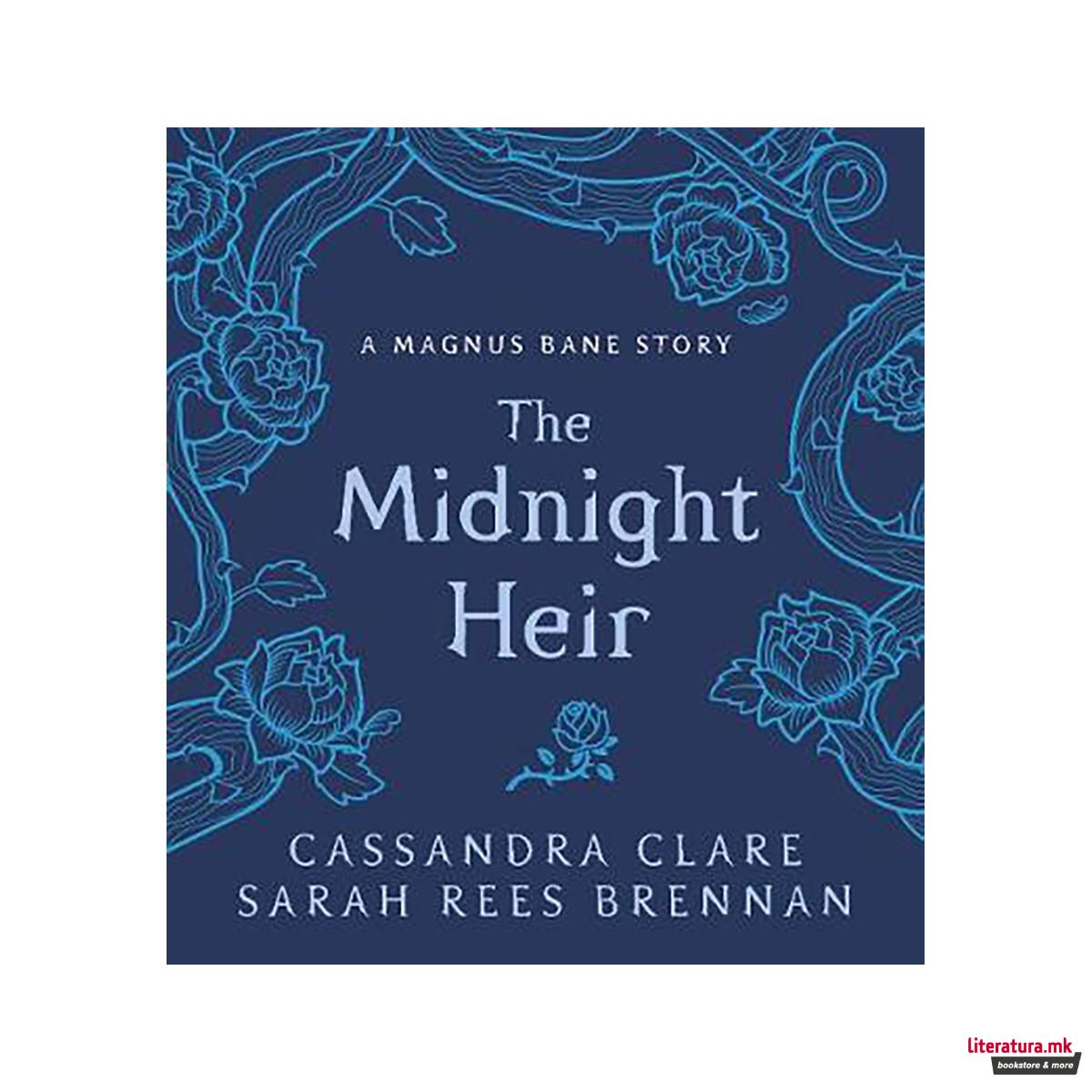 The Midnight Heir : A Magnus Bane Story 