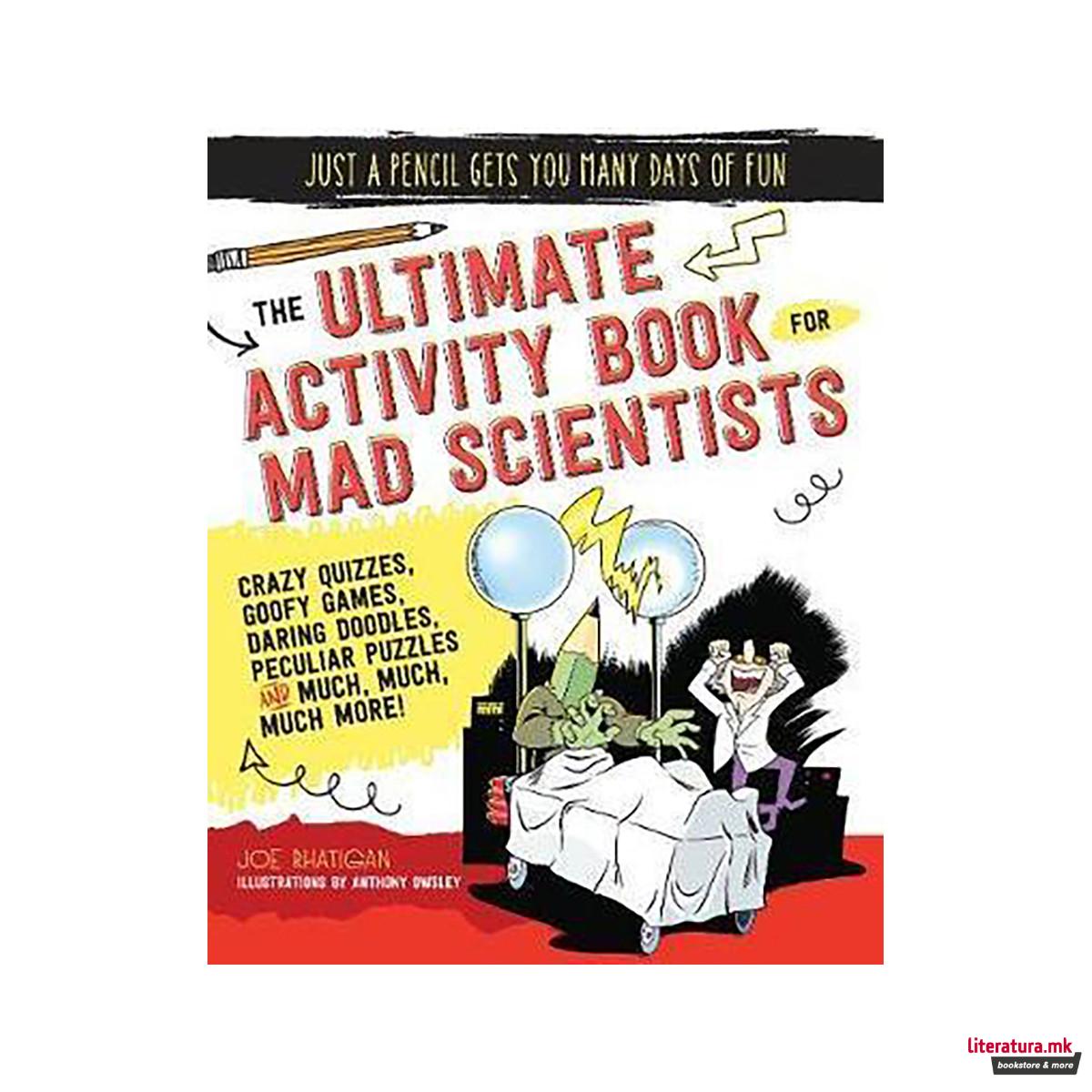 The Ultimate Activity Book for Mad Scientists 