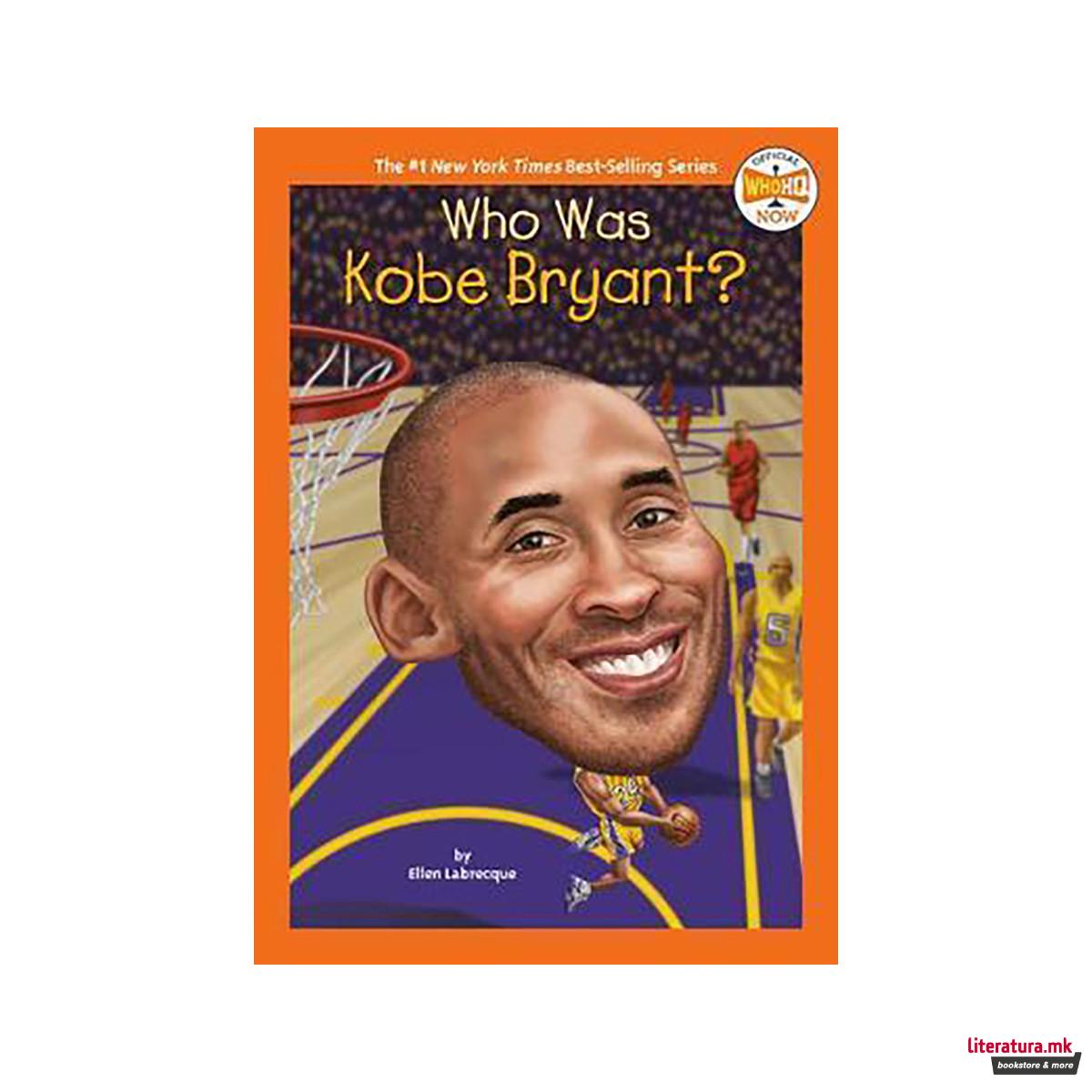 Who Was Kobe Bryant? 