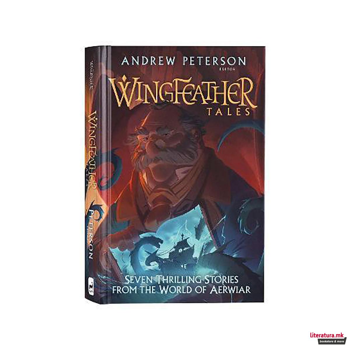 Wingfeather Tales : Six Thrilling Stories from the World of Aerwiar Series 