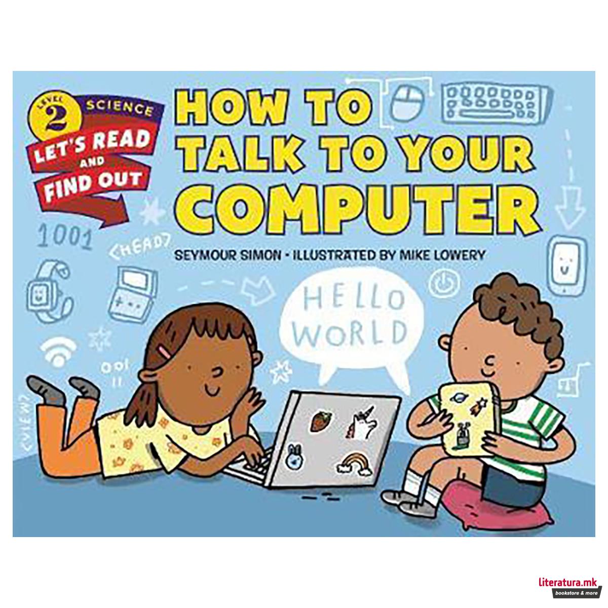How to Talk to Your Computer 
