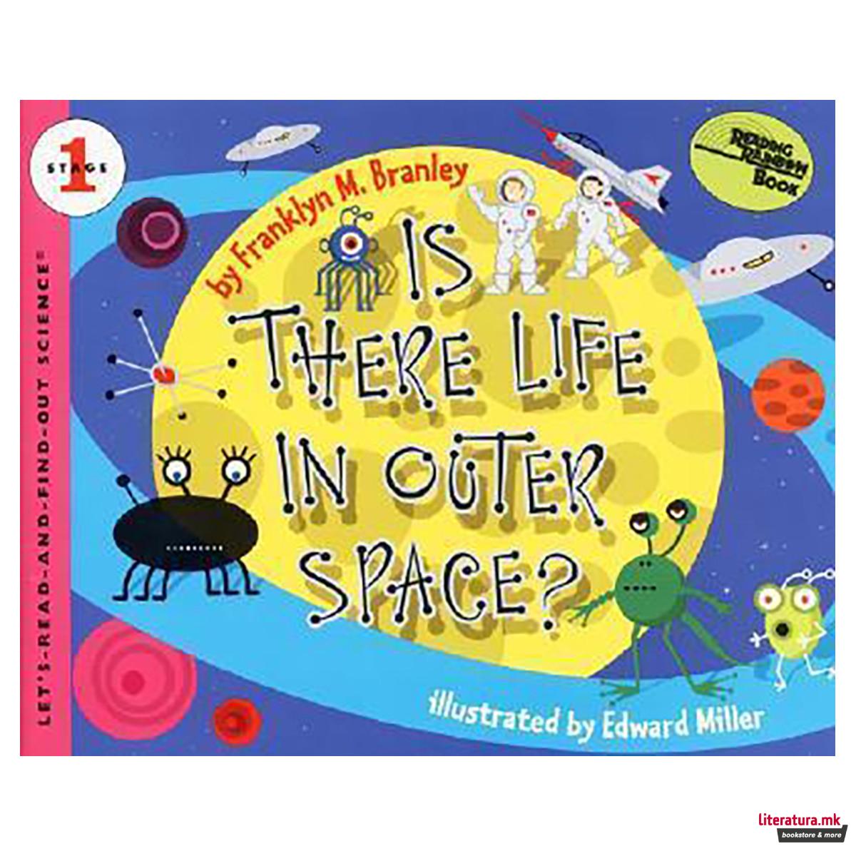 Is there life in Outer Space ?