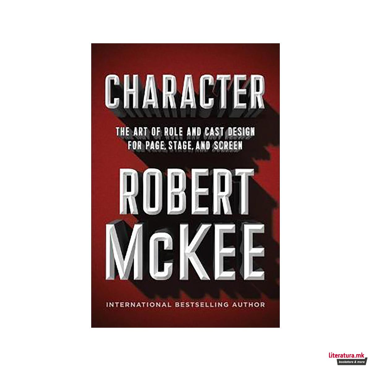 Character : The Art of Role and Cast Design for Page, Stage, and Screen 