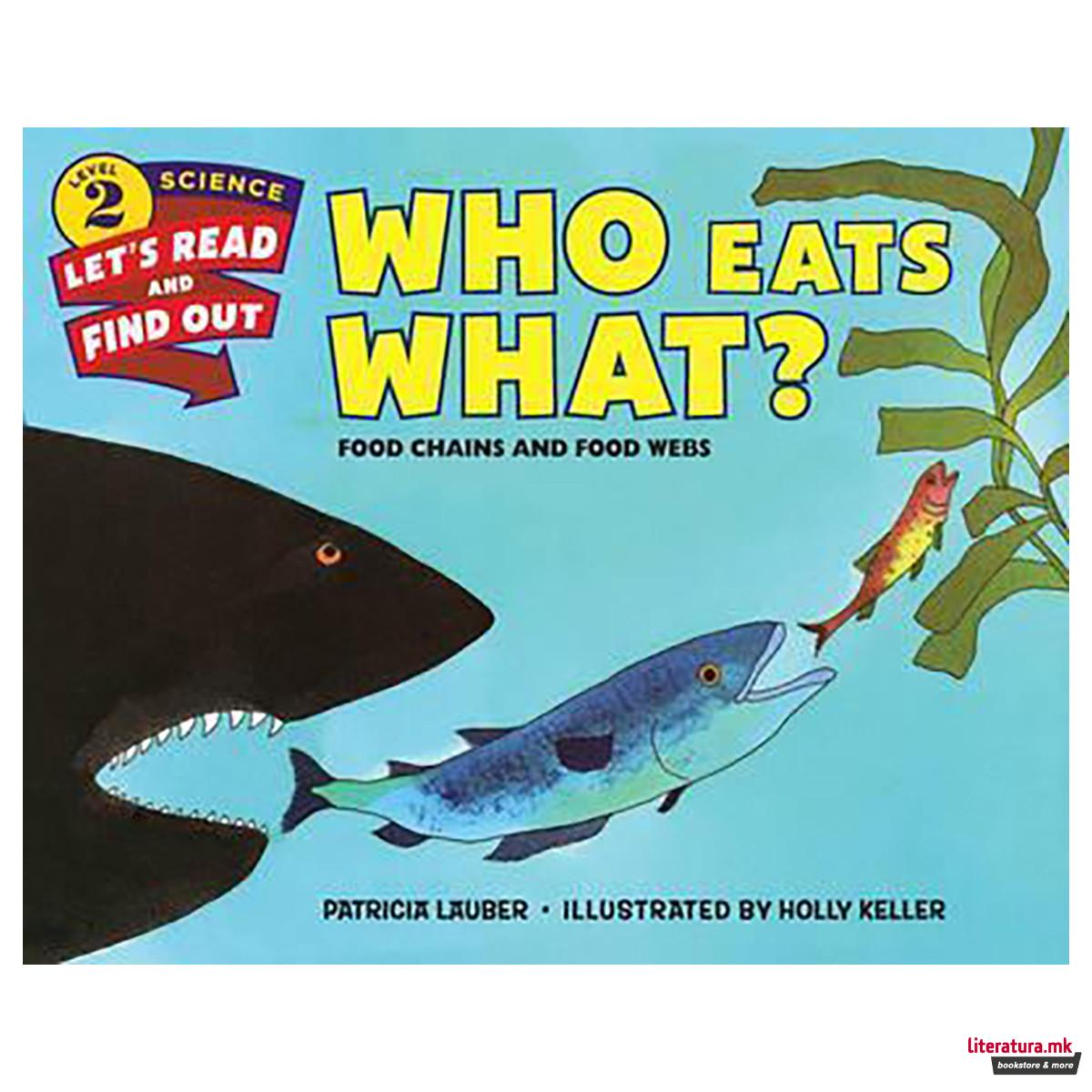 Who Eats What? : Food Chains and Food Webs 