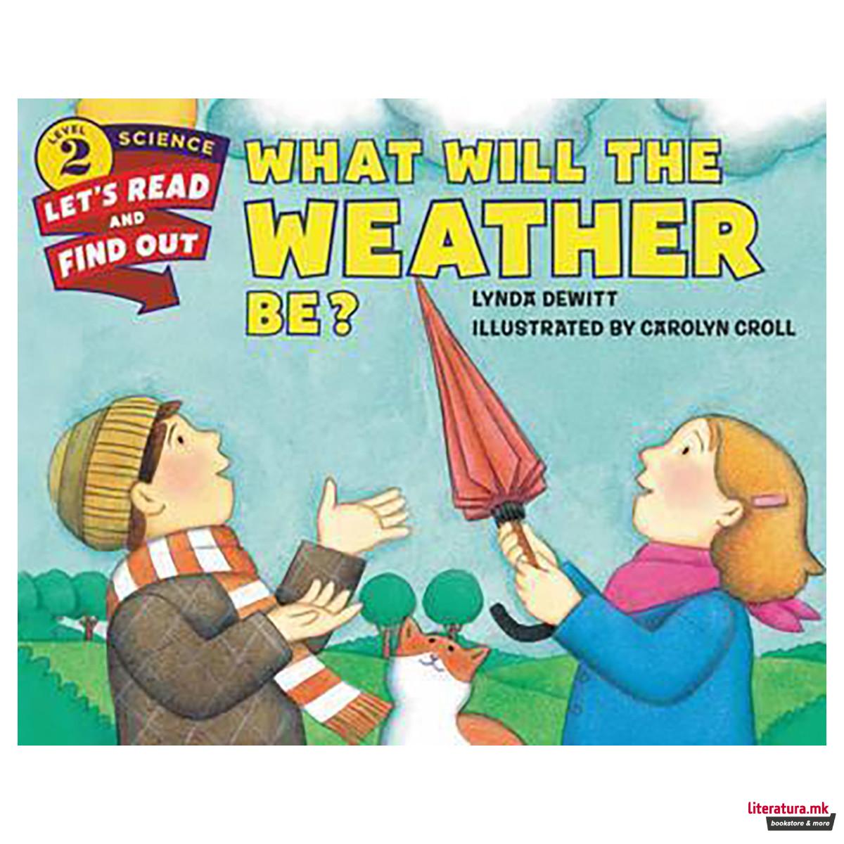 What Will The Weather Be? 