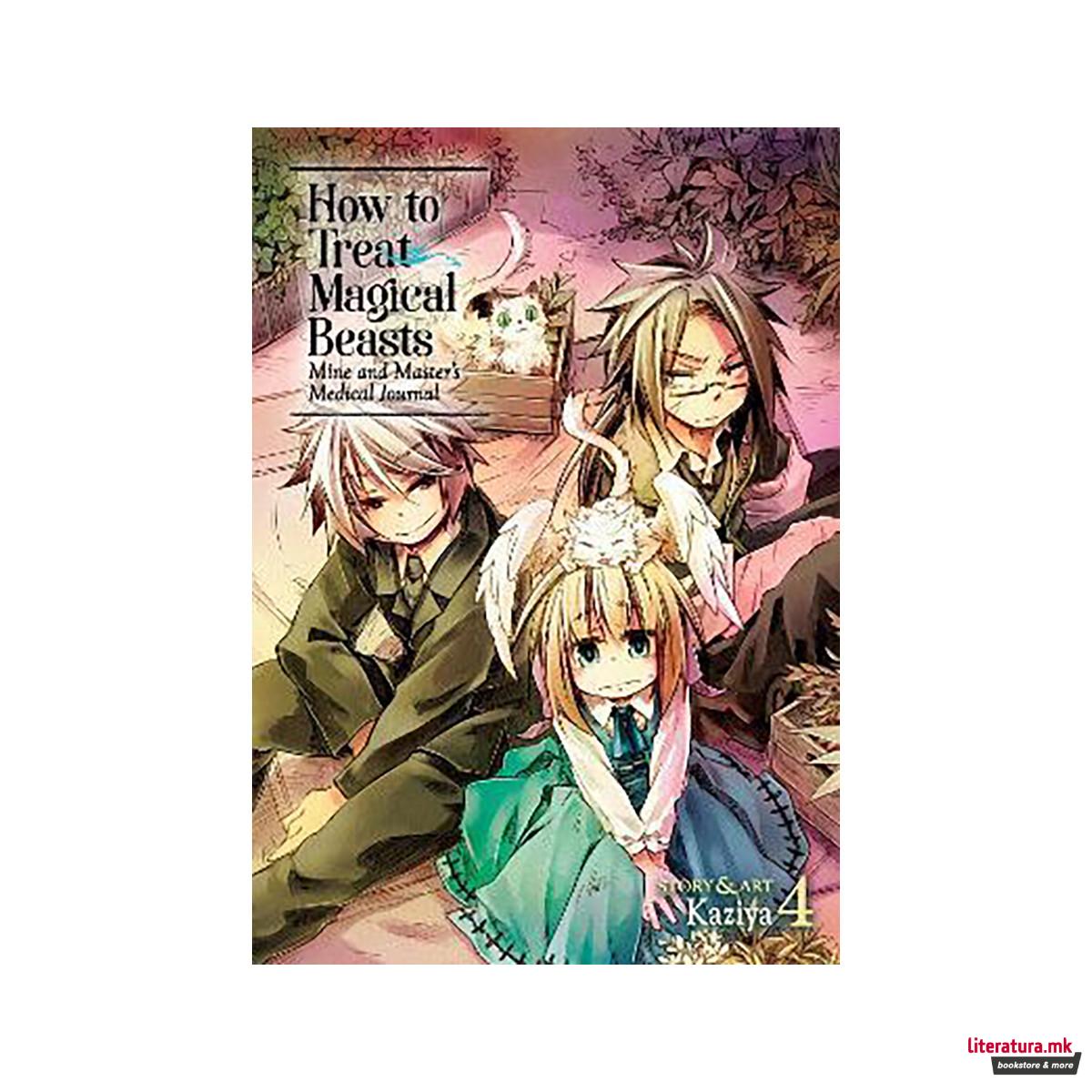 How to Treat Magical Beasts: Mine and Master's Medical Journal Vol. 4 