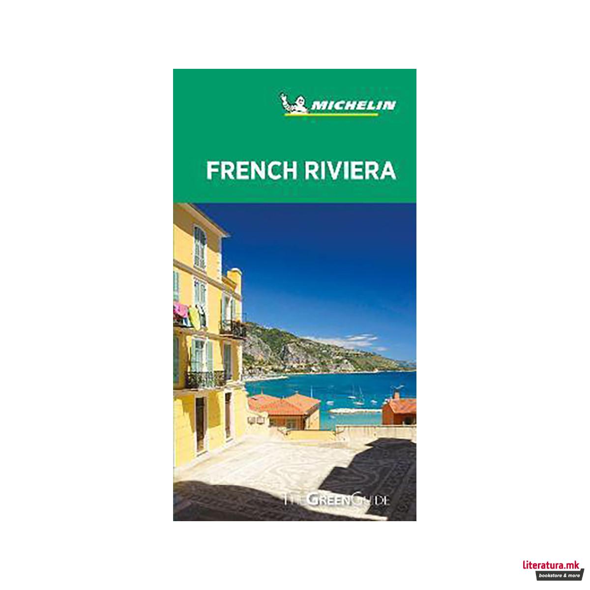 French Riviera - Michelin Green Guide : The Green Guide 