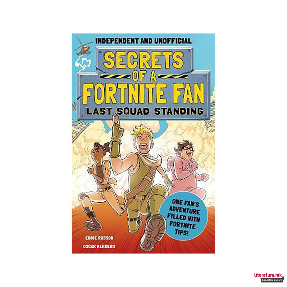 Secrets of a Fortnite Fan 2: Last Squad Standing (Independent & Unofficial) 