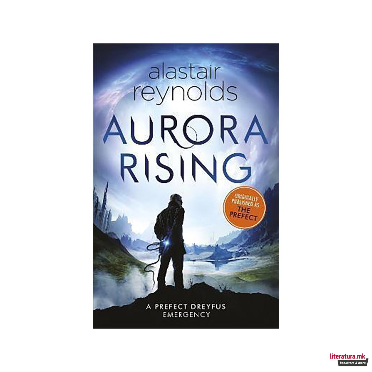 Aurora Rising : Previously published as The Prefect 
