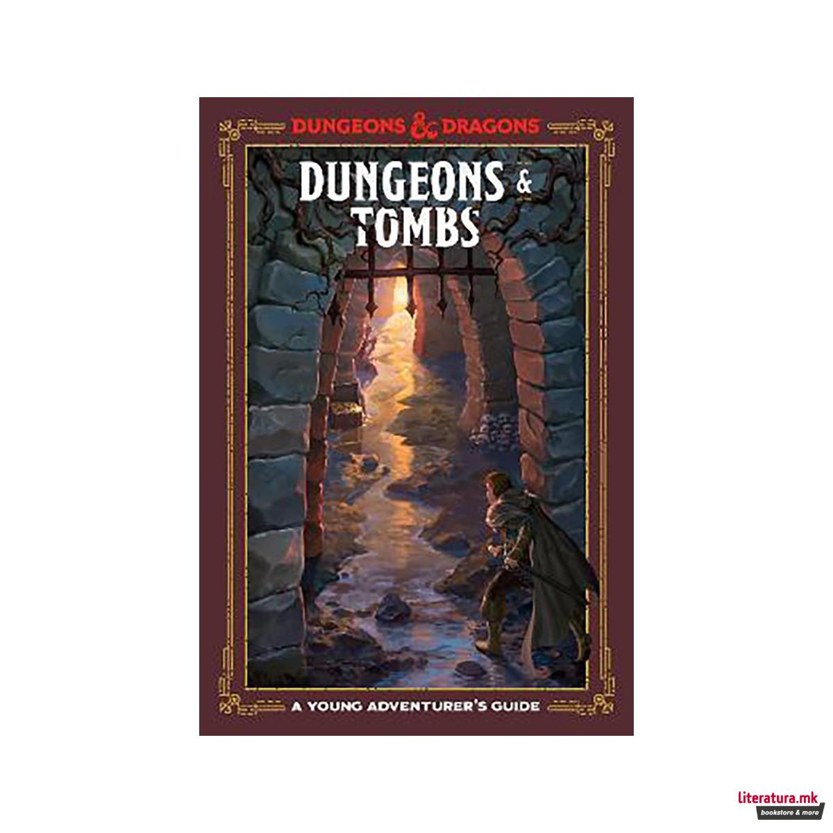 Dungeons and Tombs: Dungeons and Dragons : A Young Adventurer's Guide 