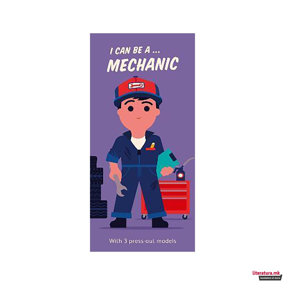 I Can Be A ... Mechanic 