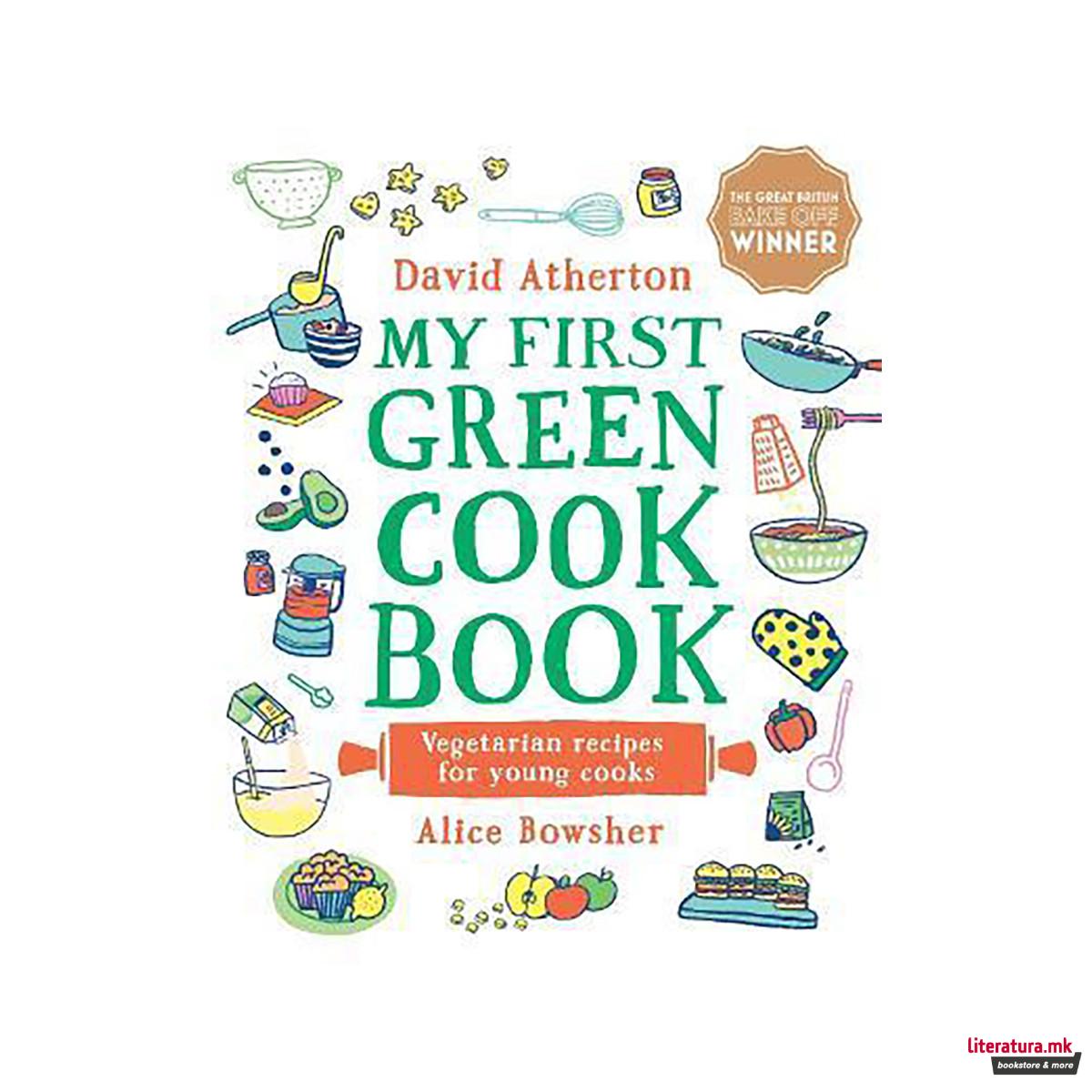 My First Green Cook Book: Vegetarian Recipes for Young Cooks 