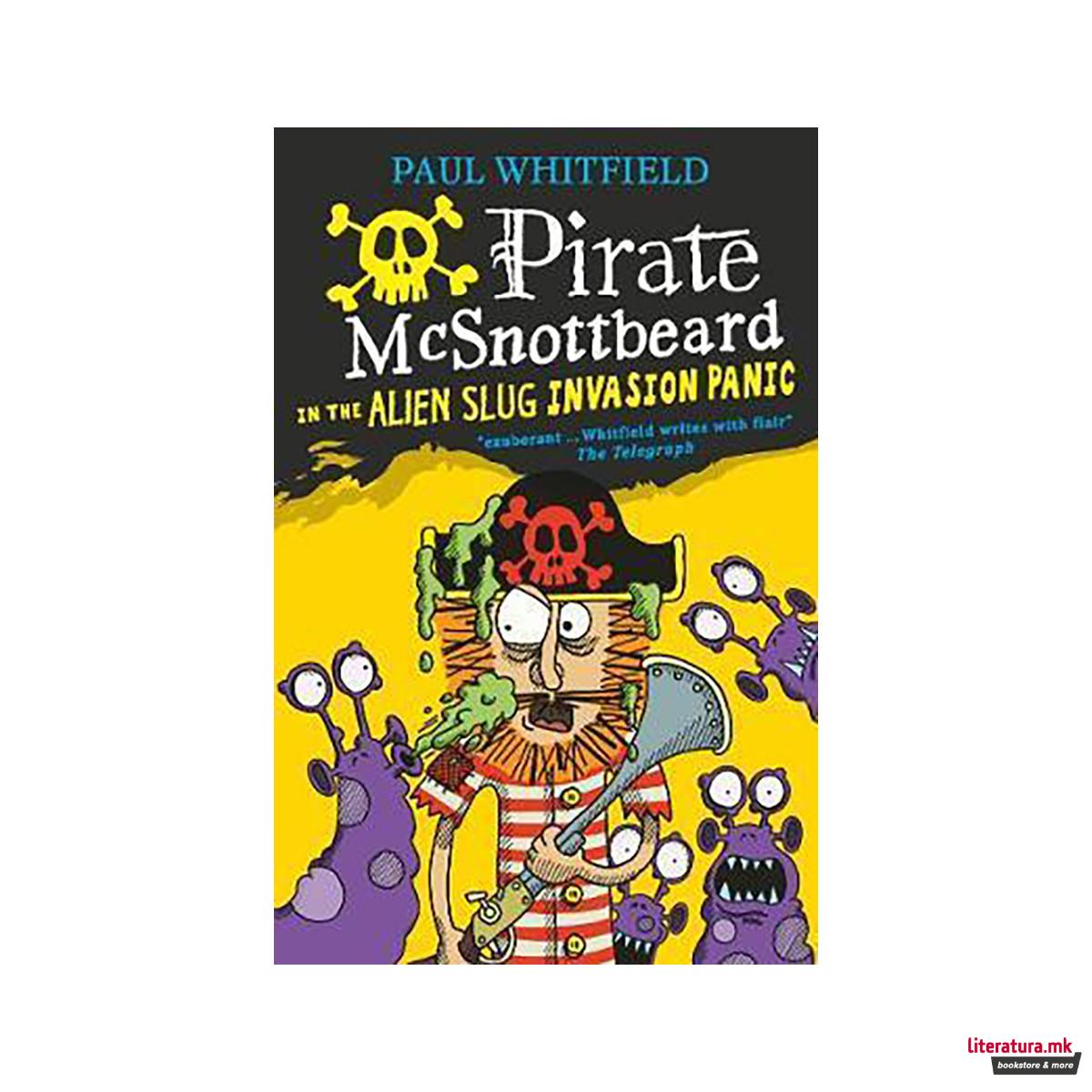 Pirate McSnottbeard in the Alien Slug Invasion Panic 