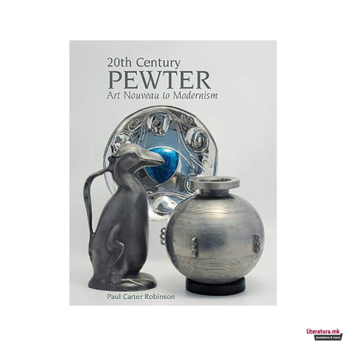 20th Century Pewter: Art Nouveau to Modernism 