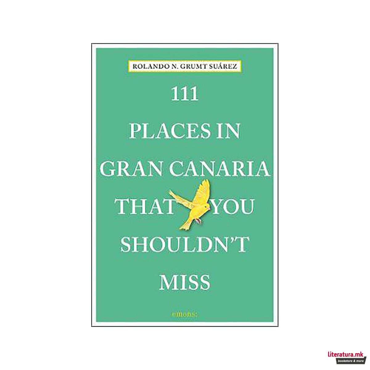 111 Places in Gran Canaria That You Shouldn't Miss 