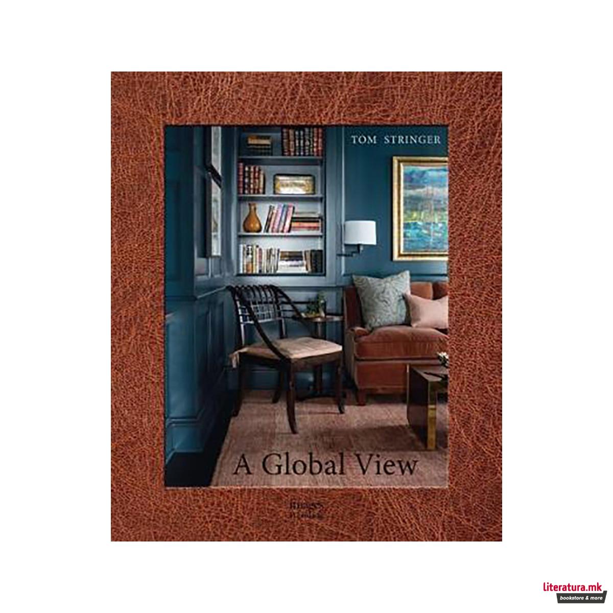 An Adventurous Life: Global Interiors by Tom Stringer 