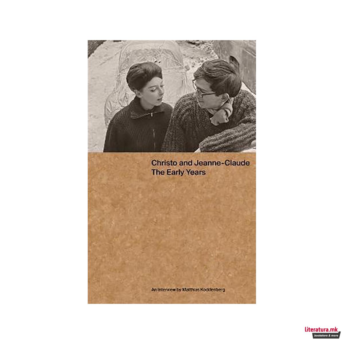 Christo and Jeanne-Claude: The Early Years : An Interview by Matthias Koddenberg 