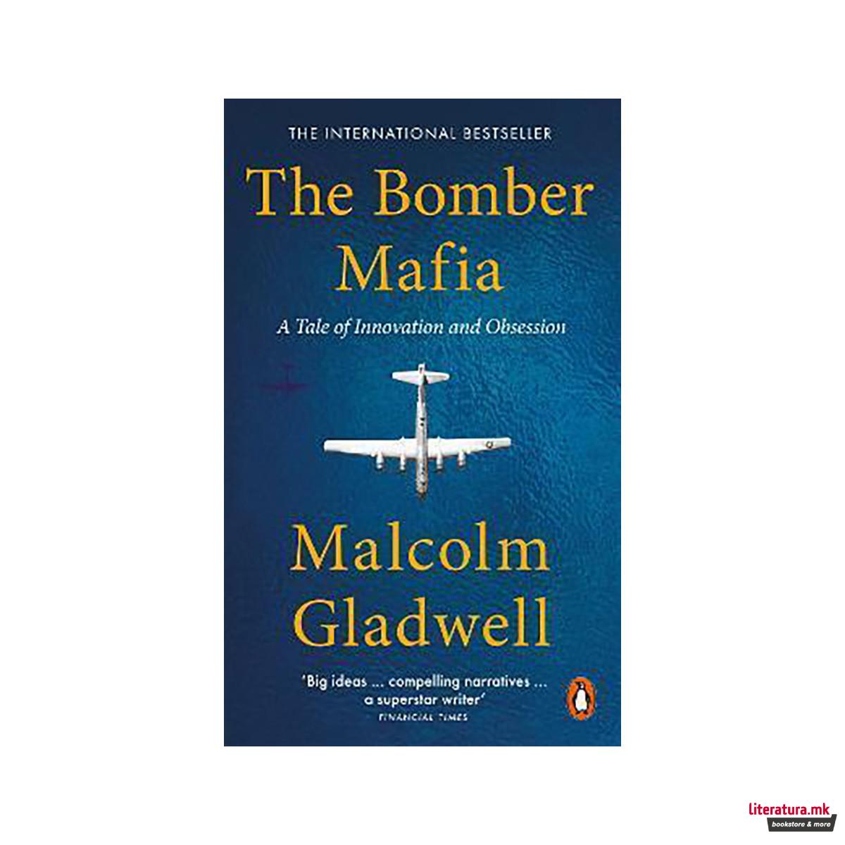 The Bomber Mafia : A Tale of Innovation and Obsession 