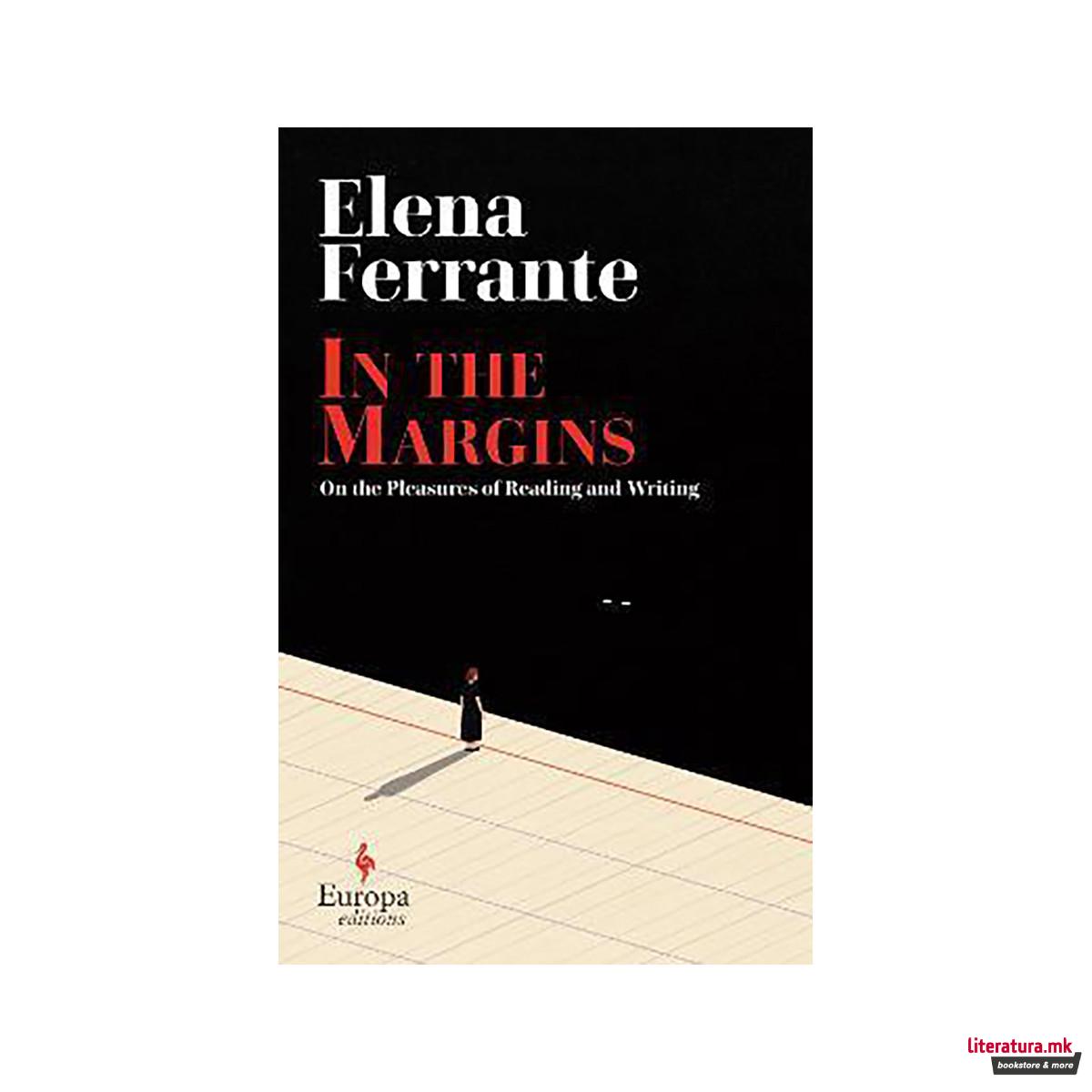 In the Margins. On the Pleasures of Reading and Writing 