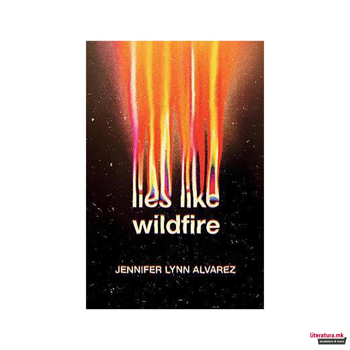 Lies Like Wildfire