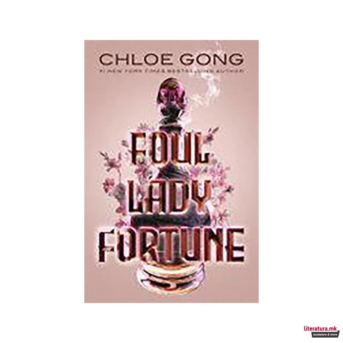 Foul Lady Fortune : From the #1 New York Times bestselling author of These Viole 