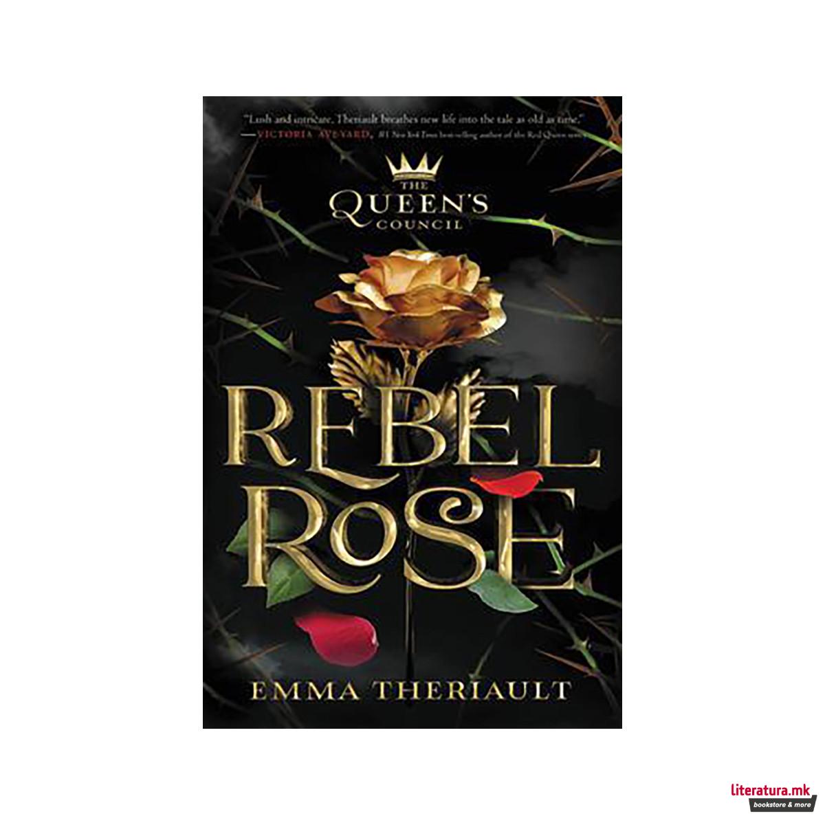 Rebel Rose (the Queen's Council, Book 1) 