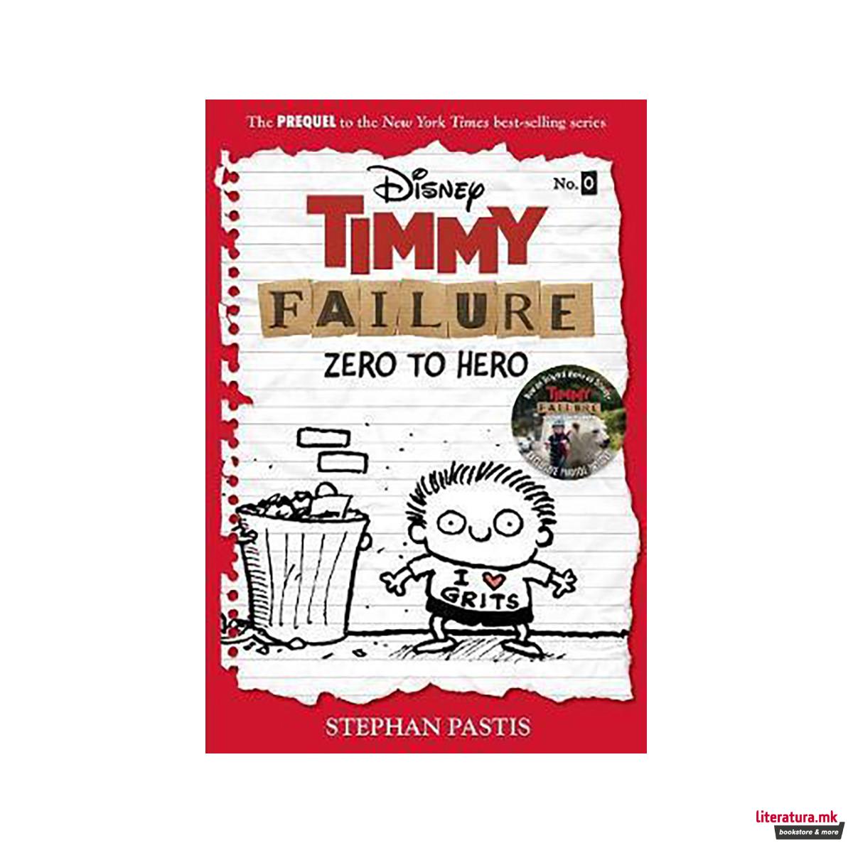 Timmy Failure: Zero To Hero : (Timmy Failure Prequel) 