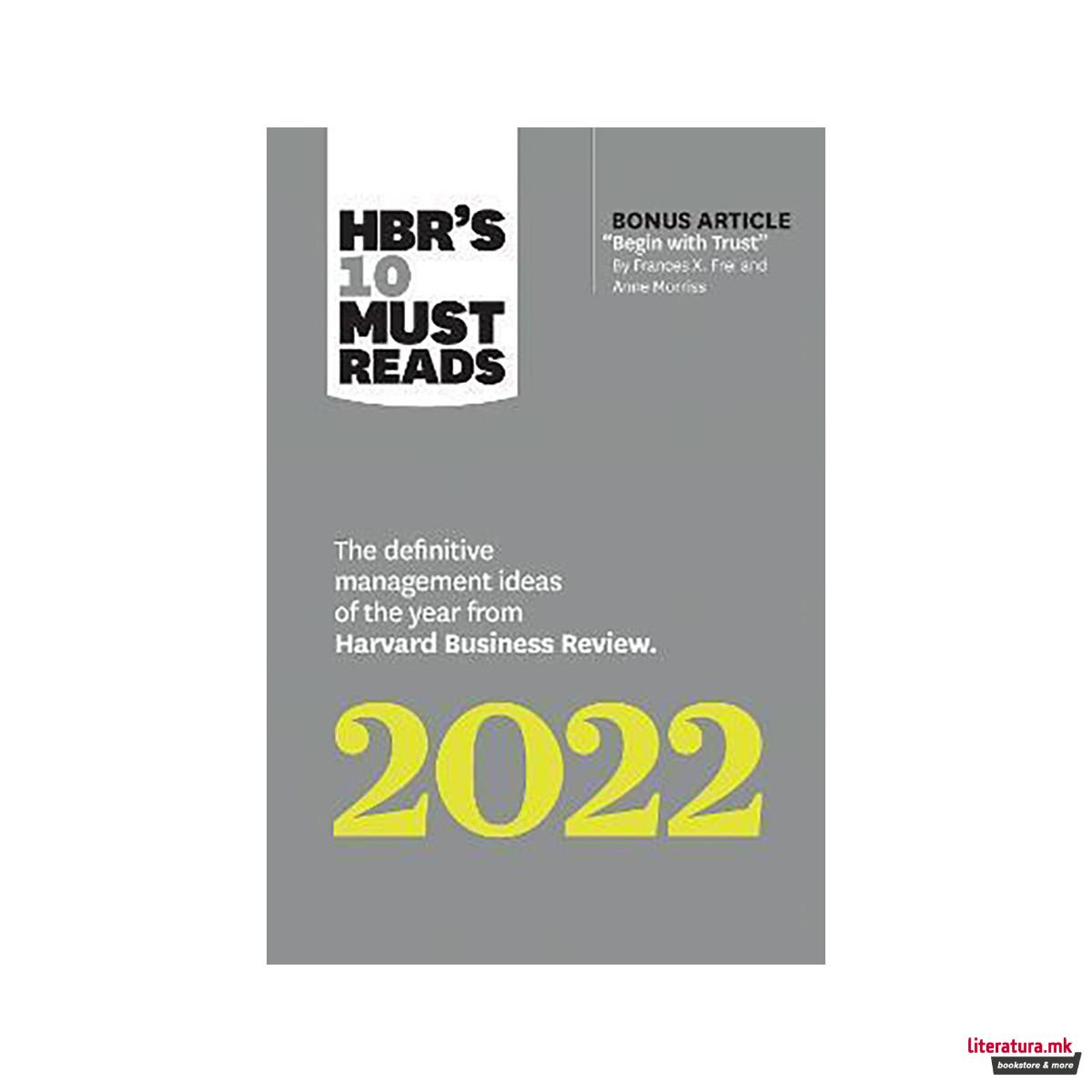 HBR's 10 Must Reads 2022: The Definitive Management Ideas of the Year from Harva 
