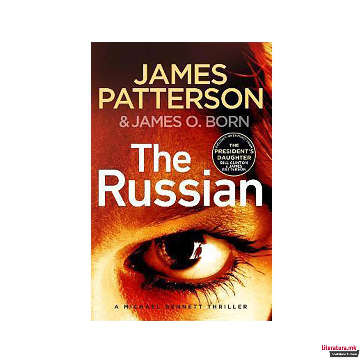 The Russian : (Michael Bennett 13). The latest gripping Michael Bennett thriller 