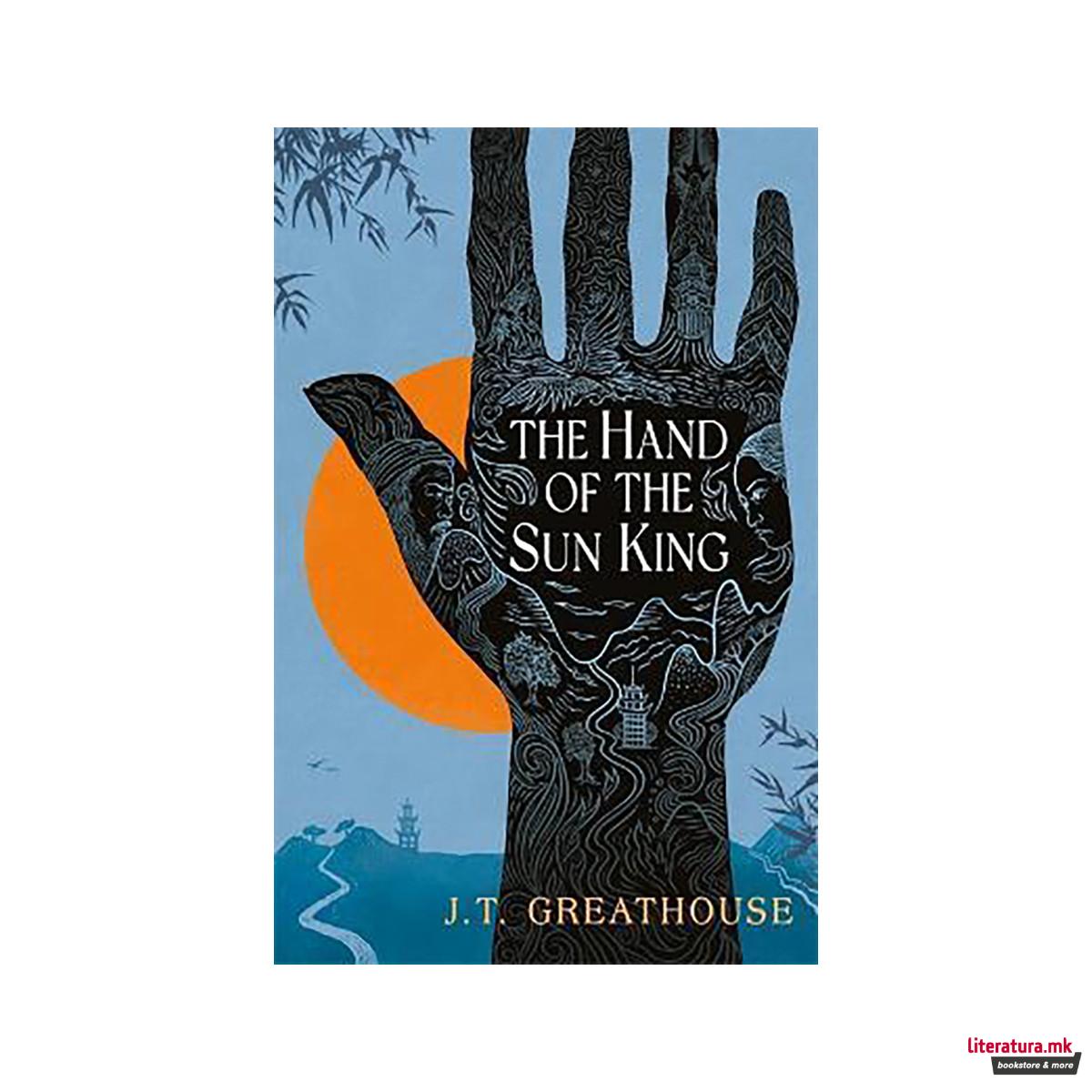 The Hand of the Sun King : The British Fantasy Award-nominated fantasy epic 