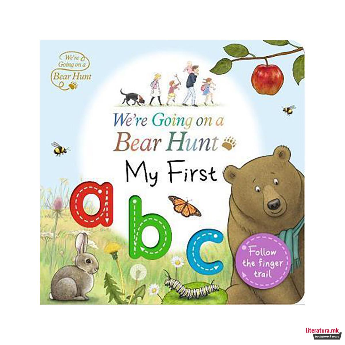 We're Going on a Bear Hunt: My First ABC 