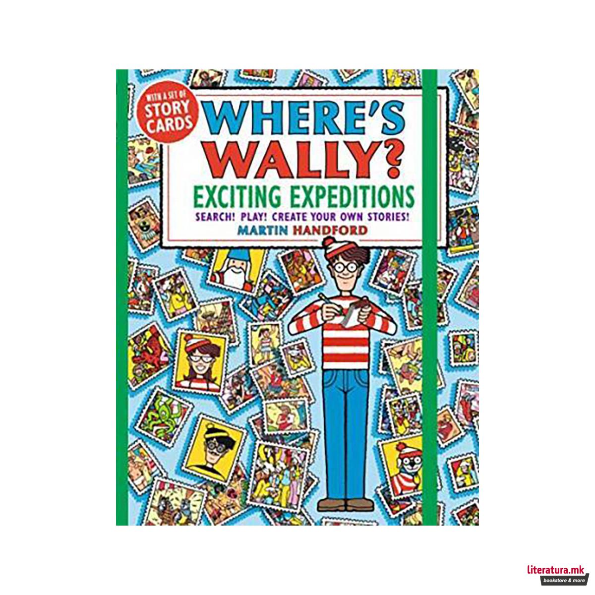 Where's Wally? Exciting Expeditions : Search! Play! Create Your Own Stories! 