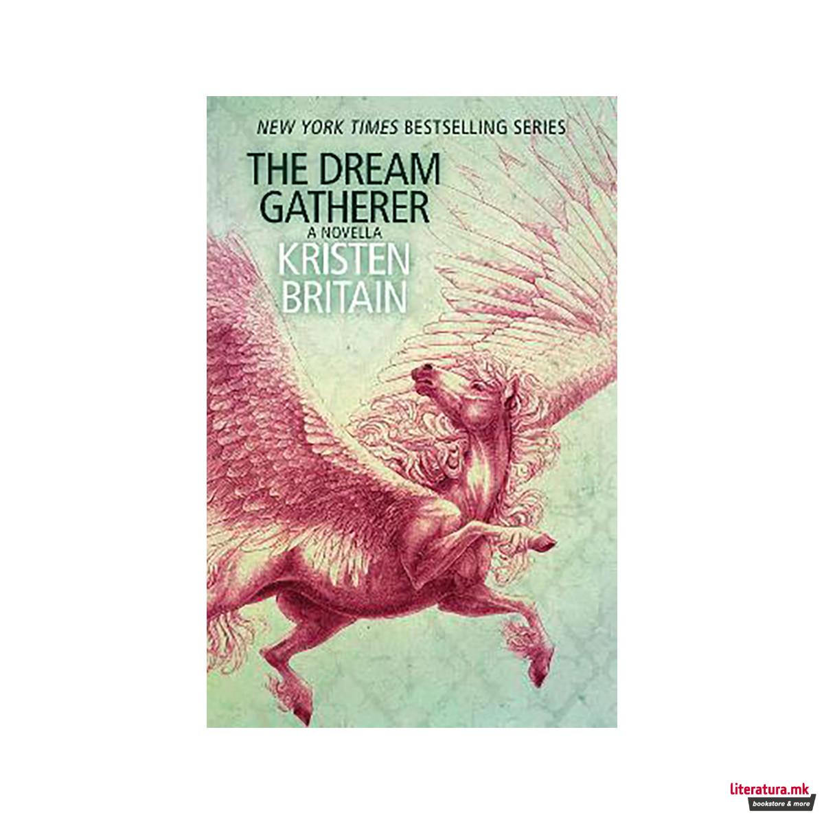 The Dream Gatherer : A Green Rider Novella 