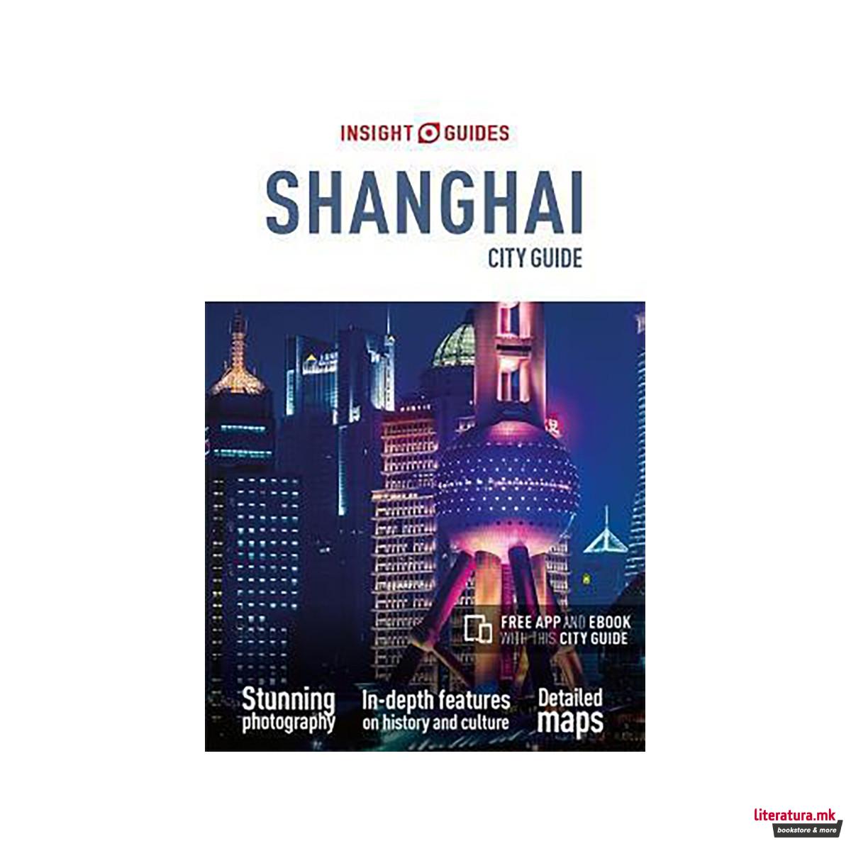 Insight Guides City Guide Shanghai (Travel Guide with Free eBook) 
