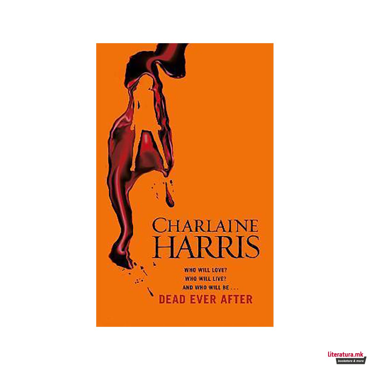 Dead Ever After : A True Blood Novel 