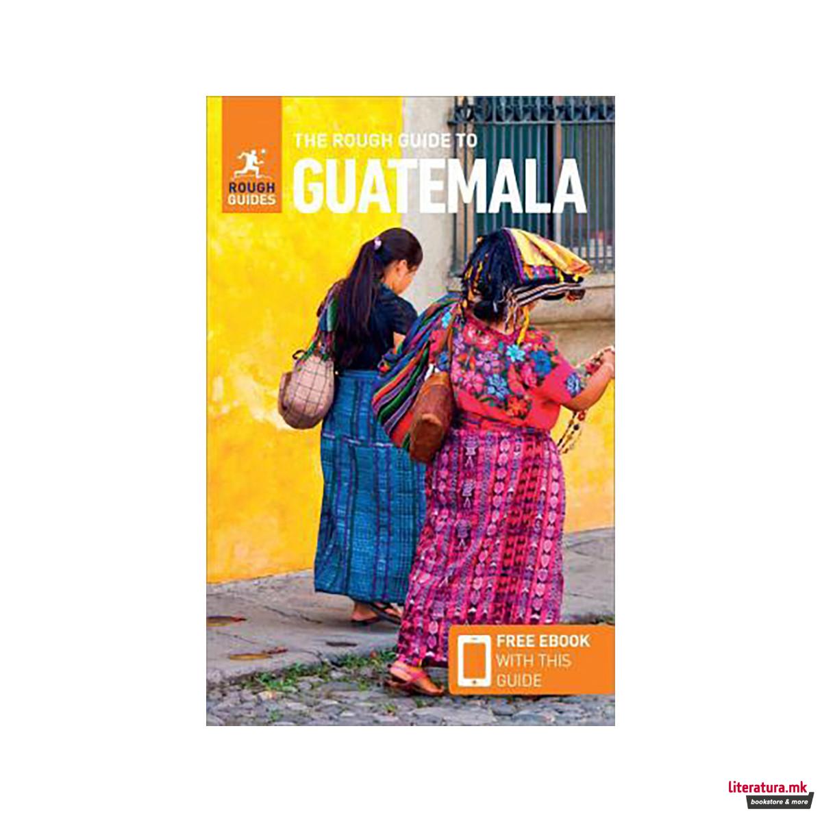 The Rough Guide to Guatemala (Travel Guide with Free eBook) 