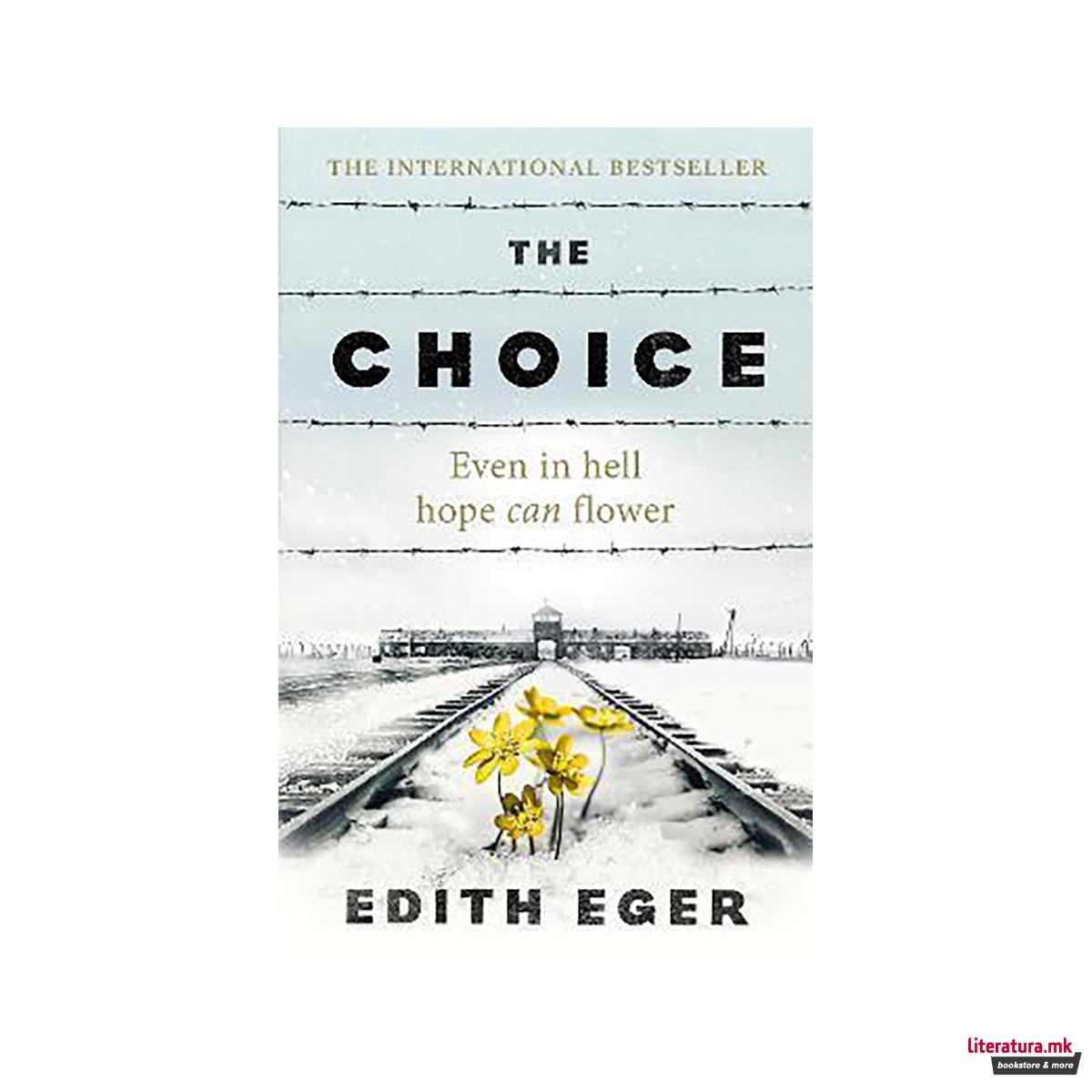 The Choice : A true story of hope 