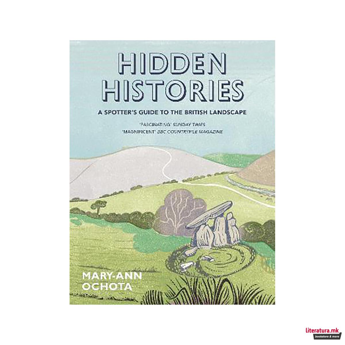 Hidden Histories: A Spotter's Guide to the British Landscape 