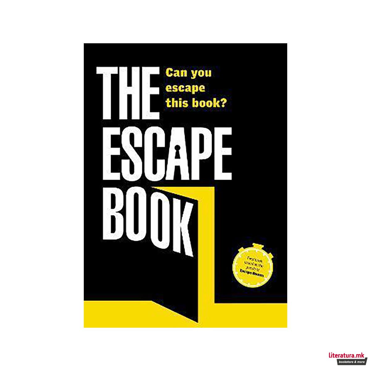 The Escape Book: Volume 1 : Can you escape this book? 
