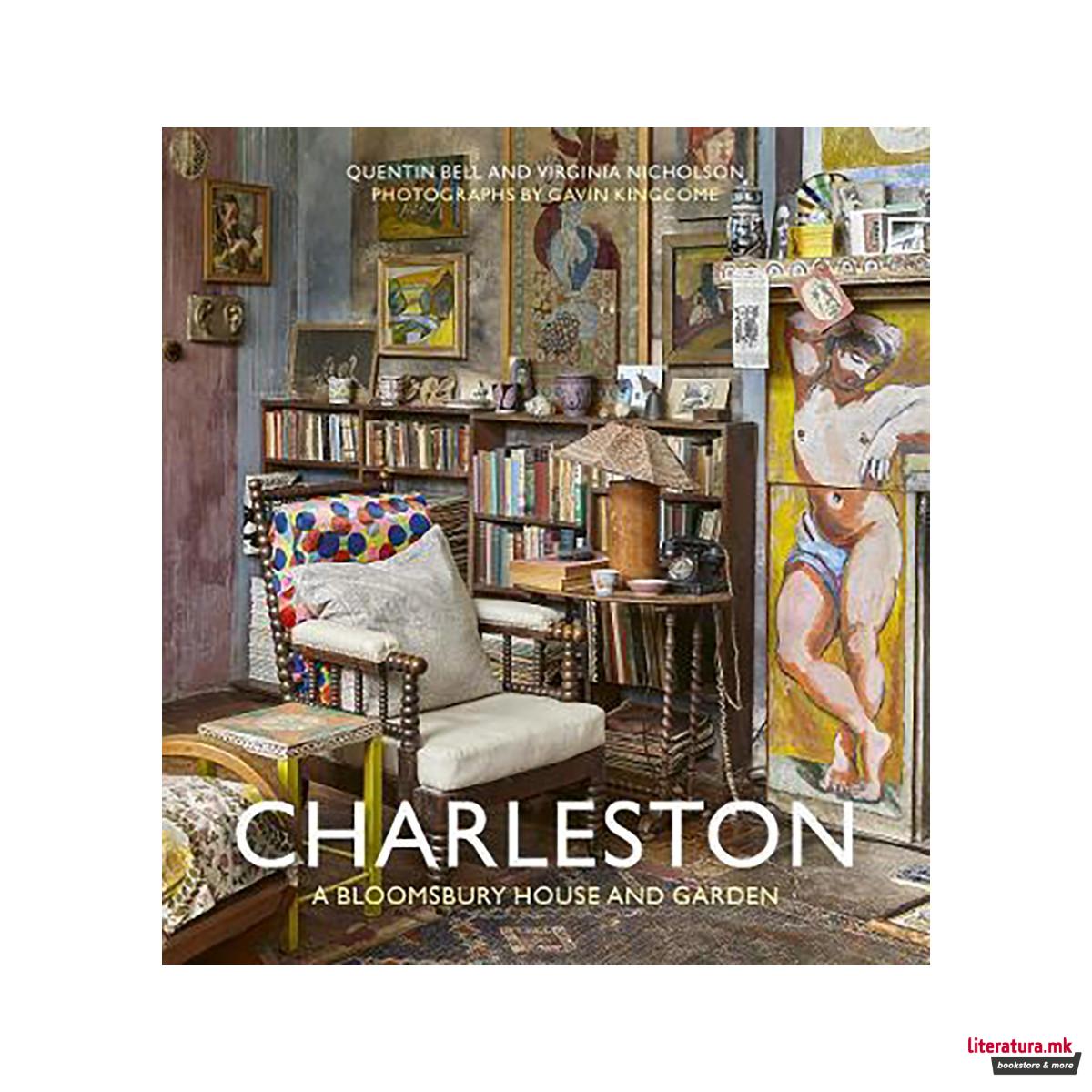 Charleston : A Bloomsbury House & Garden 