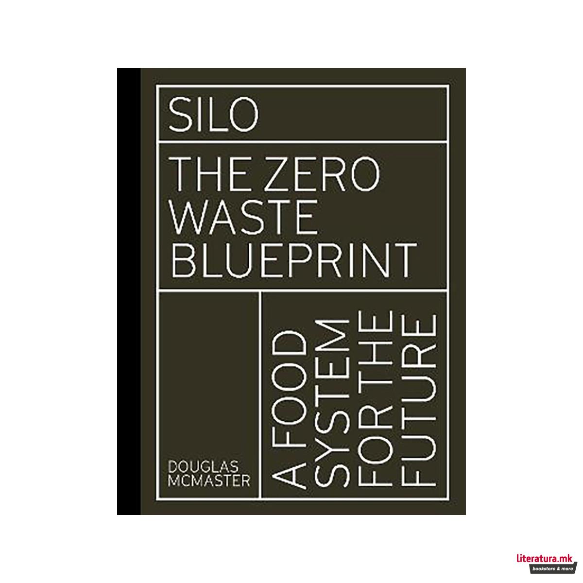 Silo : The Zero Waste Blueprint 