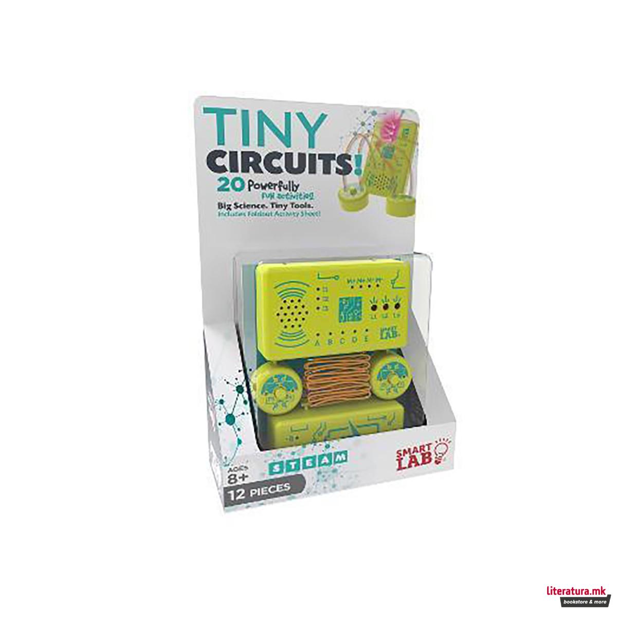 Tiny Circuits! : 20 Powerfully Fun Activities! Big Science. Tiny Tools. Includes 