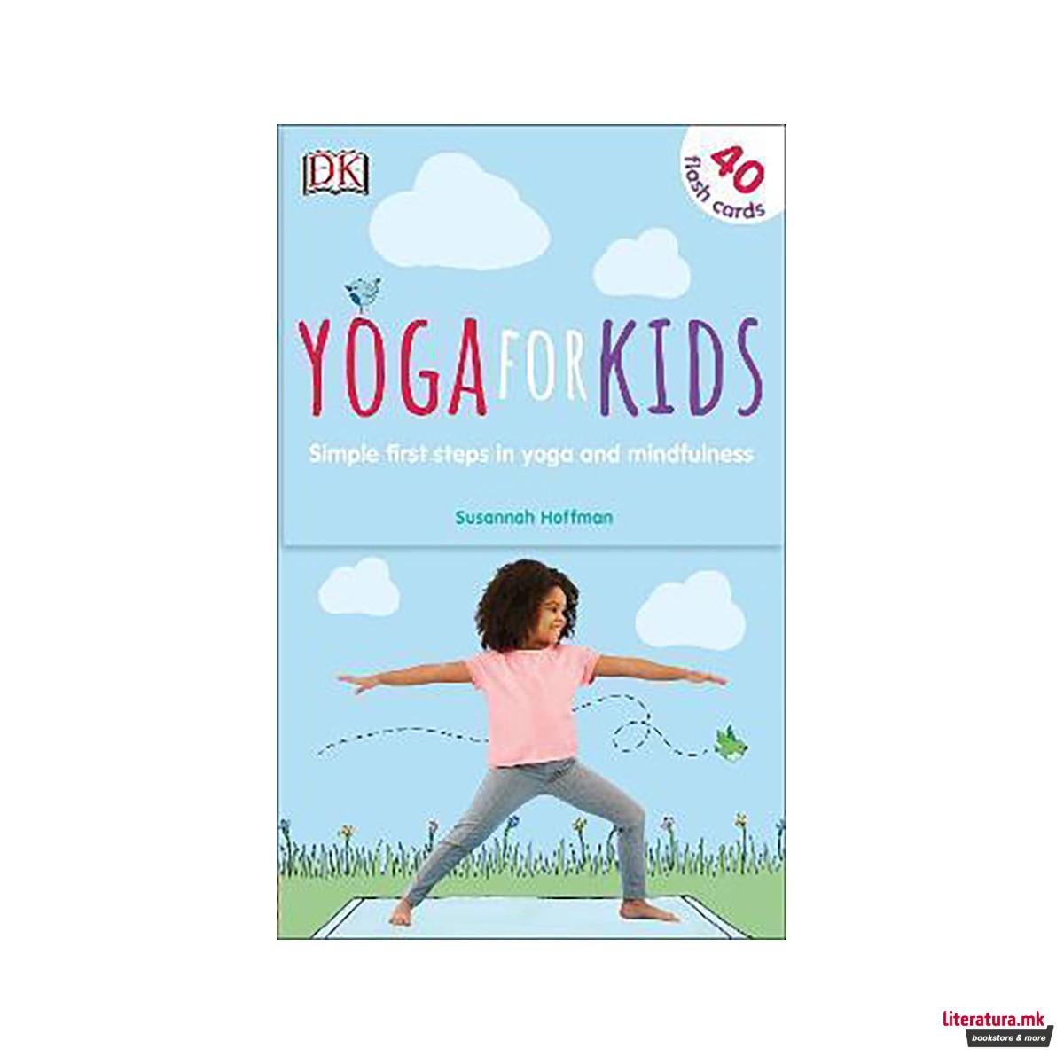 Yoga For Kids : Simple First Steps in Yoga and Mindfulness 